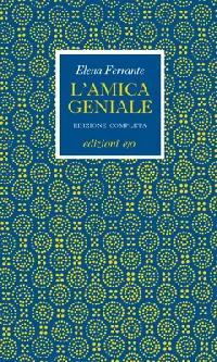 L'amica geniale. Edizione completa