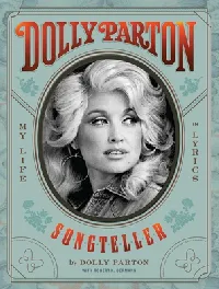 Dolly Parton Songteller: My Life in Lyrics