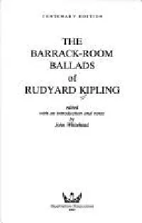 The Barrack-Room Ballads of Rudyard Kipling