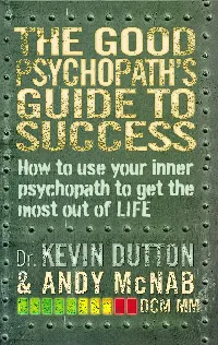 The Good Psychopath's Guide to Success