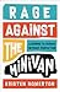 Rage Against the Minivan: Learning to Parent Without Perfection
