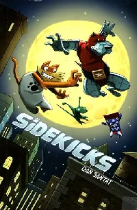 Sidekicks: A Graphic Novel