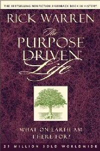 The Purpose Driven Life: What on Earth Am I Here for?