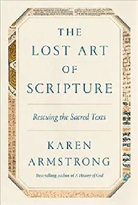 The Lost Art of Scripture: Rescuing the Sacred Texts