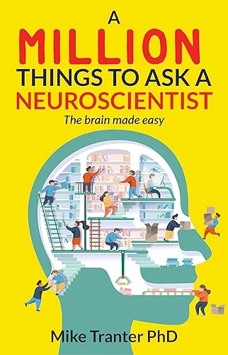 A Million Things To Ask A Neuroscientist