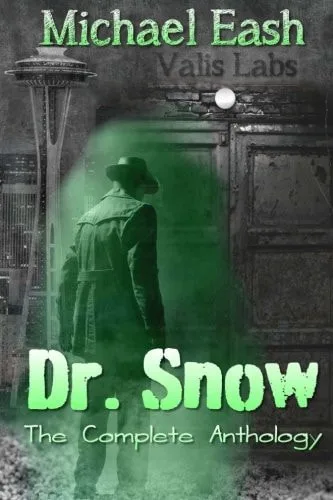 Dr. Snow The Complete Anthology