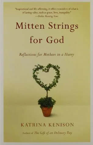 Mitten Strings for God: Reflections for Mothers in a Hurry cover