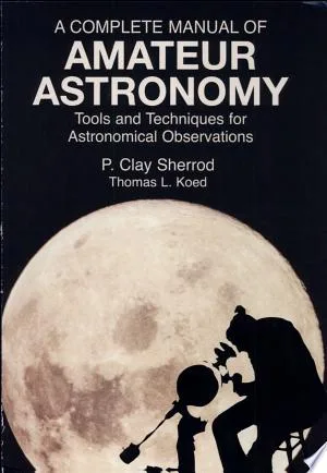 A Complete Manual of Amateur Astronomy