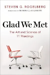 Glad We Met: The Art and Science of 1:1 Meetings