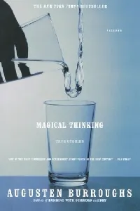 Magical Thinking: True Stories