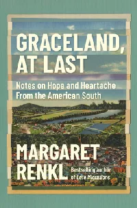 Graceland, at Last: Notes on Hope and Heartache From the American South