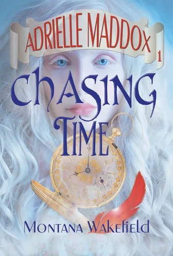 Chasing Time (Adrielle Maddox)