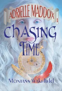 Chasing Time (Adrielle Maddox)