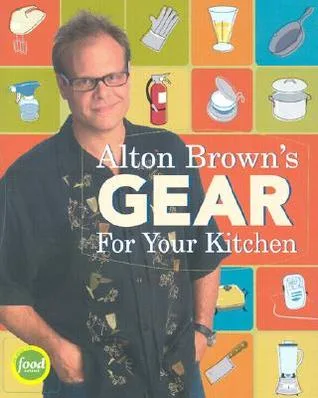 Alton Brown's Gear for Your Kitchen