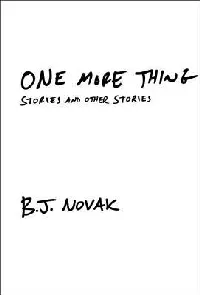 One More Thing: Stories and Other Stories