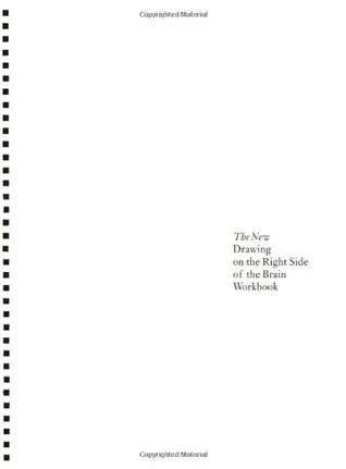The New Drawing on the Right Side of the Brain Workbook: Guided Practice in the Five Basic Skills of Drawing (Spiral-bound)