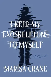 I Keep My Exoskeletons to Myself
