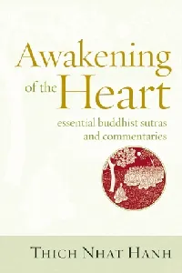 Awakening of the Heart: Essential Buddhist Sutras and Commentaries