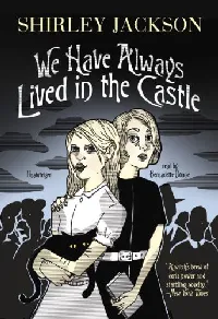 We Have Always Lived in the Castle