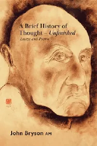 A Brief History of Thought - Unfinished Essays and Poems