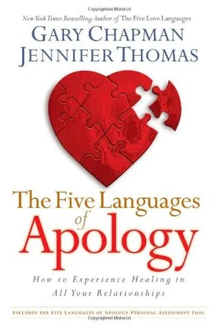 The Five Languages of Apology: How to Experience Healing in All Your Relationships cover