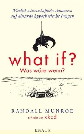 What if?: Was wäre wenn?