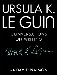 Ursula K. Le Guin: Conversations on Writing