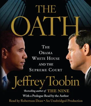The Oath: The Obama White House and The Supreme Court (Audio CD)