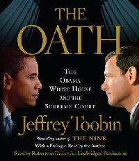 The Oath: The Obama White House and The Supreme Court (Audio CD)