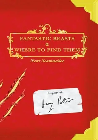 Fantastic Beasts and Where to Find Them by Newt Scamander — book cover