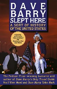 Dave Barry Slept Here: A Sort of History of the United States
