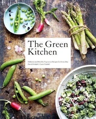 The Green Kitchen: Delicious and Healthy Vegetarian Recipes for Every Day