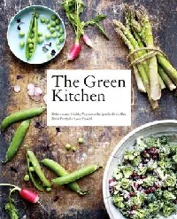 The Green Kitchen: Delicious and Healthy Vegetarian Recipes for Every Day