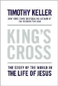 King's Cross: The Story of the World in the Life of Jesus