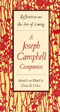 A Joseph Campbell Companion: Reflections on the Art of Living