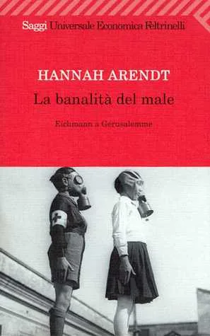 La banalità del male: Eichmann a Gerusalemme