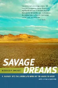 Savage Dreams: A Journey into the Landscape Wars of the American West