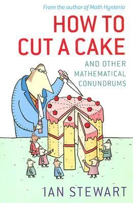 HOW TO CUT A CAKE:& OTHER MATHEMAT CONUNDRUMS PAPER: And Other Mathematical Conundrums cover