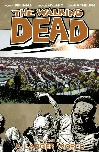 The Walking Dead, Vol. 16: A Larger World (Comics)