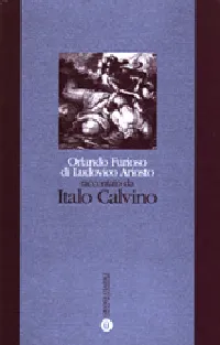 Orlando Furioso di Ludovico Ariosto raccontato da Italo Calvino