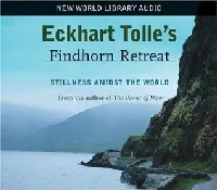 Eckhart Tolle's Findhorn Retreat: Stillness Amidst the World (Audio CD)