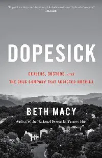 Dopesick: Dealers, Doctors, and the Drug Company that Addicted America