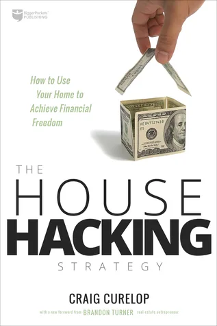The House Hacking Strategy: How to Use Your Home to Achieve Financial Freedom