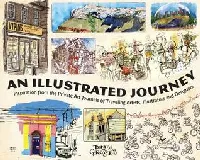 An Illustrated Journey: Inspiration From the Private Art Journals of Traveling Artists, Illustrators and Designers