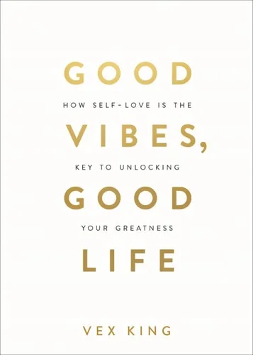 Good Vibes, Good Life