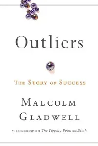 Outliers: The Story of Success by Malcolm Gladwell — book cover