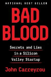Bad Blood: Secrets and Lies in a Silicon Valley Startup