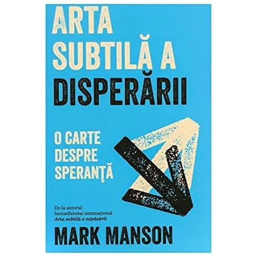 Arta subtilă a disperării o carte despre speranţă