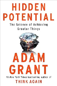Hidden Potential: The Science of Achieving Greater Things
